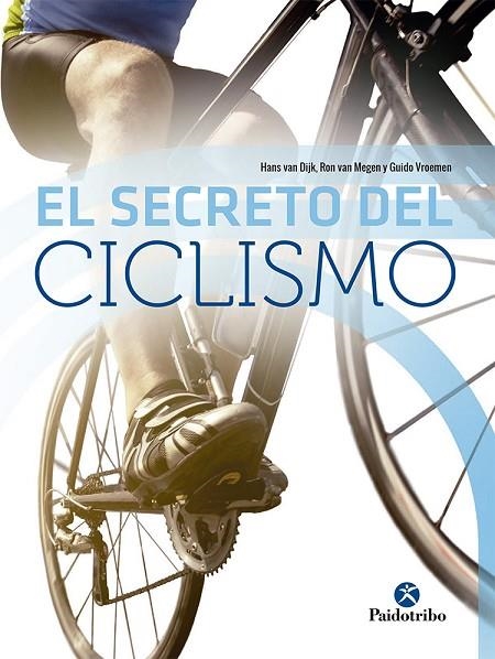 EL SECRETO DEL CICLISMO | 9788499107431 | VAN DIJK,HANS/VAN MEGEN,RON/VROEMEN,GUIDO | Llibreria Geli - Llibreria Online de Girona - Comprar llibres en català i castellà