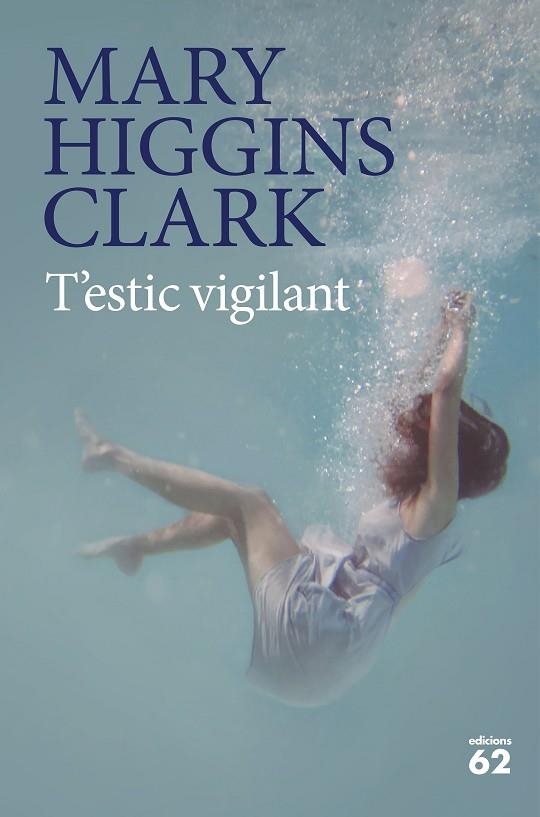 T'ESTIC VIGILANT | 9788429777451 | HIGGINS CLARK,MARY | Llibreria Geli - Llibreria Online de Girona - Comprar llibres en català i castellà