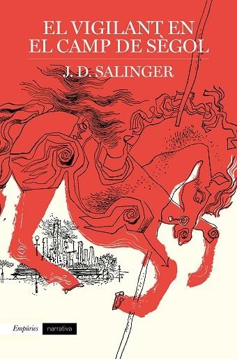 EL VIGILANT EN EL CAMP DE SÈGOL | 9788417016791 | SALINGER,J. D. | Llibreria Geli - Llibreria Online de Girona - Comprar llibres en català i castellà