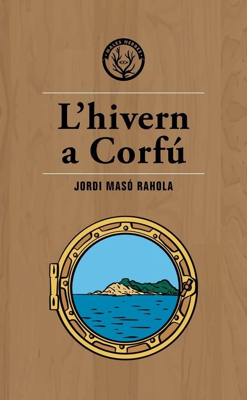 L'HIVERN A CORFÚ | 9788494917035 | MASÓ RAHOLA,JORDI | Llibreria Geli - Llibreria Online de Girona - Comprar llibres en català i castellà