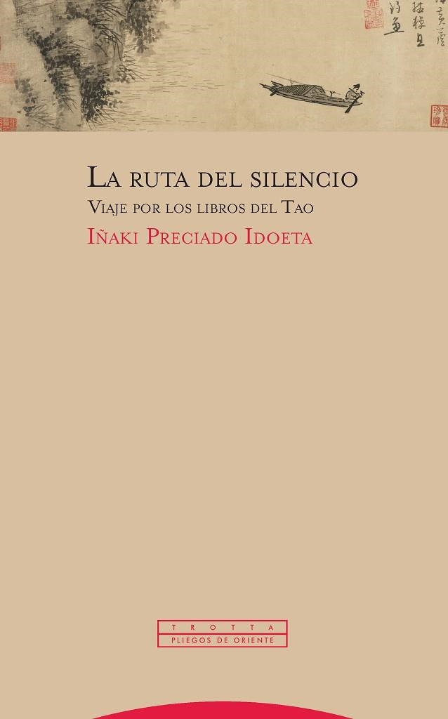 LA RUTA DEL SILENCIO.VIAJE POR LOS LIBROS DEL TAO | 9788498797466 | PRECIADO,IÑAQUI | Llibreria Geli - Llibreria Online de Girona - Comprar llibres en català i castellà