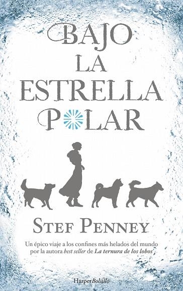 BAJO LA ESTRELLA POLAR | 9788417216214 | PENNEY,STEF | Llibreria Geli - Llibreria Online de Girona - Comprar llibres en català i castellà