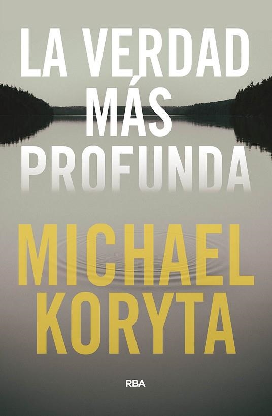 LA VERDAD MÁS PROFUNDA | 9788491875437 | KORYTA,MICHAEL | Llibreria Geli - Llibreria Online de Girona - Comprar llibres en català i castellà