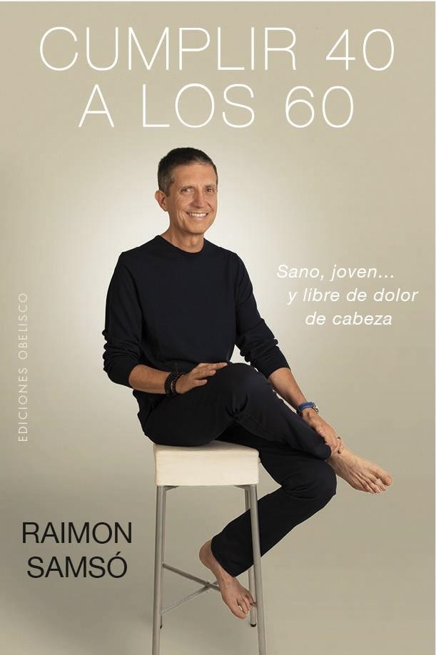 CUMPLIR 40 A LOS 60 | 9788491114147 | SAMSÓ,RAIMON | Llibreria Geli - Llibreria Online de Girona - Comprar llibres en català i castellà