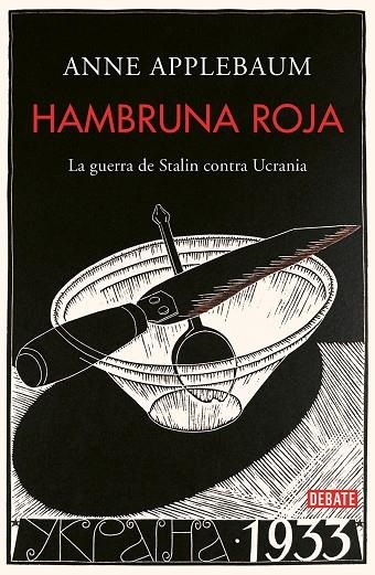 HAMBRUNA ROJA.LA GUERRA DE STALIN CONTRA UCRANIA | 9788499929026 | APPLEBAUM,ANNE | Llibreria Geli - Llibreria Online de Girona - Comprar llibres en català i castellà