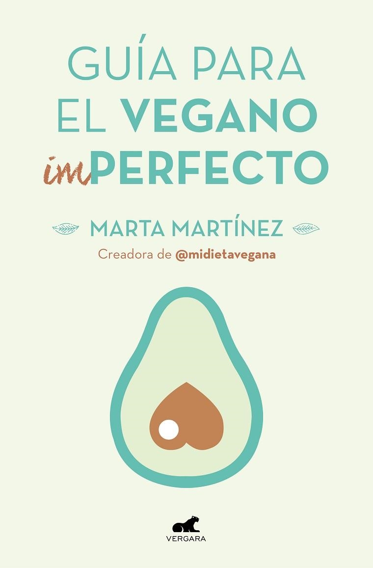 GUÍA PARA EL VEGANO (IM)PERFECTO | 9788416076918 | MARTÍNEZ CANAL,MARTA | Llibreria Geli - Llibreria Online de Girona - Comprar llibres en català i castellà