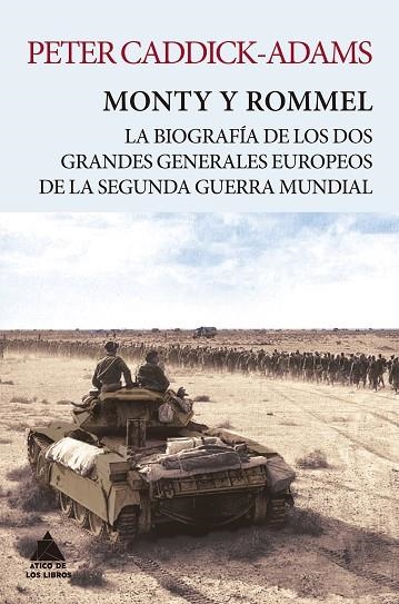 MONTY Y ROMMEL.LA BIOGRAFÍA DE LOS DOS GRANDES GENERALES DE LA SEGUNDA GUERRA MUNDIAL | 9788416222919 | CADDICK-ADAMS,PETER | Llibreria Geli - Llibreria Online de Girona - Comprar llibres en català i castellà