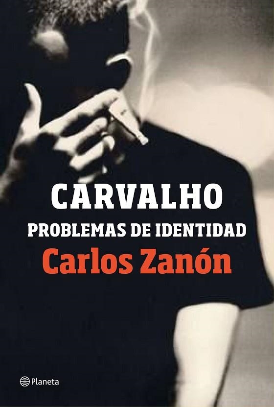 CARVALHO.PROBLEMAS DE IDENTIDAD | 9788408201489 | ZANÓN,CARLOS | Llibreria Geli - Llibreria Online de Girona - Comprar llibres en català i castellà