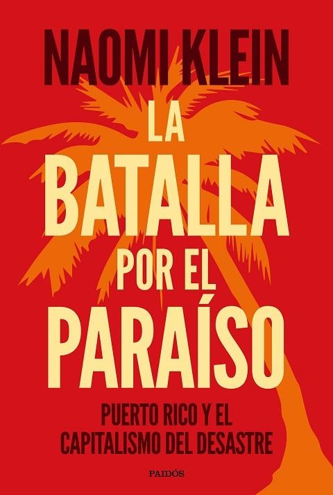 LA BATALLA POR EL PARAÍSO.PUERTO RICO Y EL CAPITALISMO DEL DESASTRE | 9788449335389 | KLEIN,NAOMI | Llibreria Geli - Llibreria Online de Girona - Comprar llibres en català i castellà