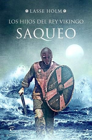 LOS HIJOS DEL REY VIKINGO.SAQUEO | 9788467054774 | HOLM,LASSE | Llibreria Geli - Llibreria Online de Girona - Comprar llibres en català i castellà