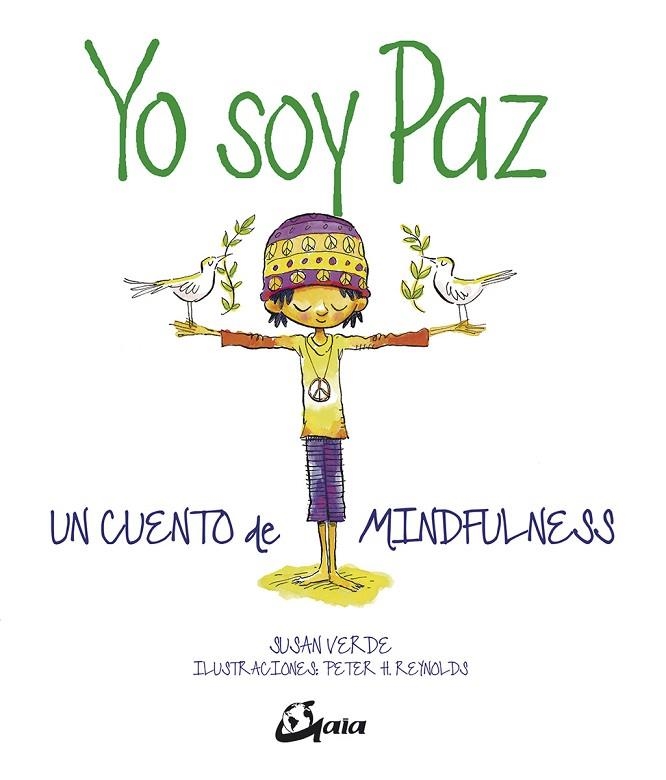 YO SOY PAZ.UN CUENTO DE MINDFULNESS | 9788484457121 | VERDE,SUSAN | Llibreria Geli - Llibreria Online de Girona - Comprar llibres en català i castellà