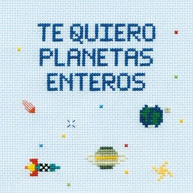 TE QUIERO PLANETAS ENTEROS | 9788408200796 | GARRIDO,MARTA/CAYERO,JULEN | Llibreria Geli - Llibreria Online de Girona - Comprar llibres en català i castellà