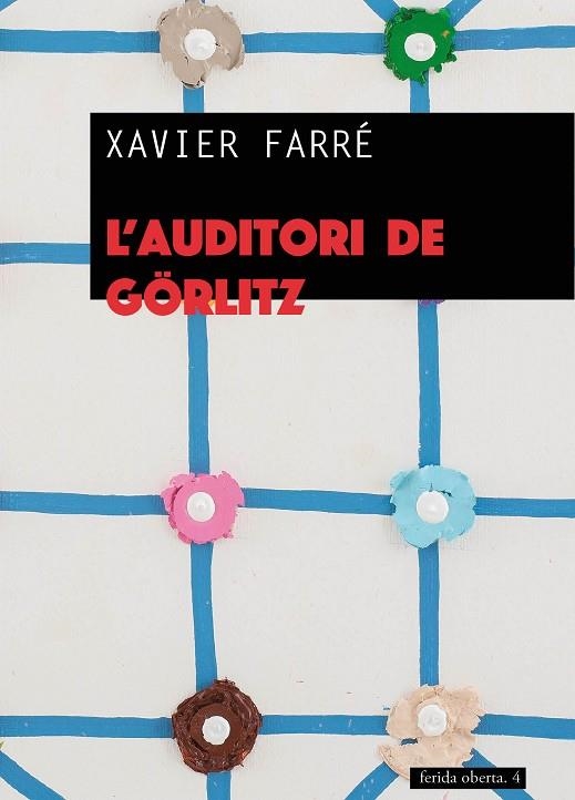 L'AUDITORI DE GÖRLITZ | 9788494901829 | FARRÉ,XAVIER | Llibreria Geli - Llibreria Online de Girona - Comprar llibres en català i castellà