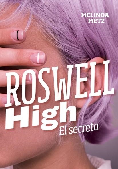 EL SECRETO (ROSWELL HIGH) | 9788420434278 | METZ,MELINDA | Llibreria Geli - Llibreria Online de Girona - Comprar llibres en català i castellà