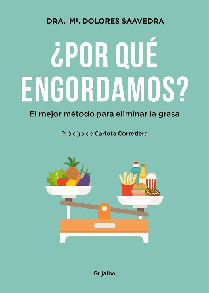 POR QUÉ ENGORDAMOS? EL MEJOR MÉTODO PARA ELIMINAR LA GRASA | 9788416449293 | SAAVEDRA,MARÍA DOLORES | Llibreria Geli - Llibreria Online de Girona - Comprar llibres en català i castellà