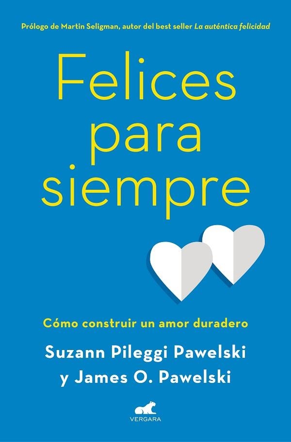 FELICES PARA SIEMPRE.CÓMO CONSTRUIR UN AMOR DURADERO | 9788416076765 | PILEGGI PAWELSKI,SUZANN/PAWELSKI,JAMES O. | Llibreria Geli - Llibreria Online de Girona - Comprar llibres en català i castellà