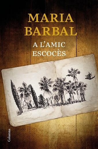 A L'AMIC ESCOCÈS | 9788466424639 | BARBAL,MARIA | Libreria Geli - Librería Online de Girona - Comprar libros en catalán y castellano