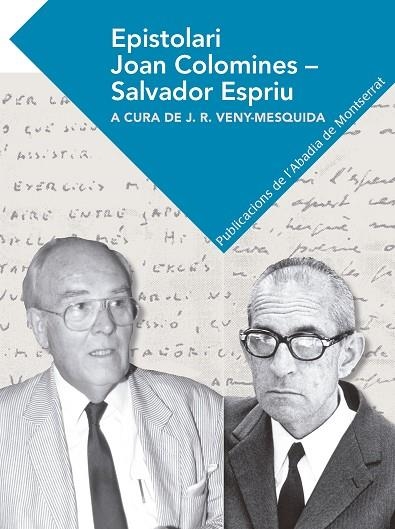 EPISTOLARI JOAN COLOMINES-SALVADOR ESPRIU | 9788491910305 | COLOMINES,JOAN/ESPRIU,SALVADOR | Llibreria Geli - Llibreria Online de Girona - Comprar llibres en català i castellà