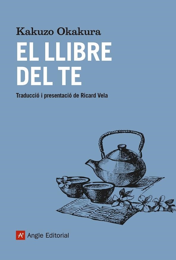 EL LLIBRE DEL TE | 9788417214548 | OKAKURA,KAKUZO | Libreria Geli - Librería Online de Girona - Comprar libros en catalán y castellano