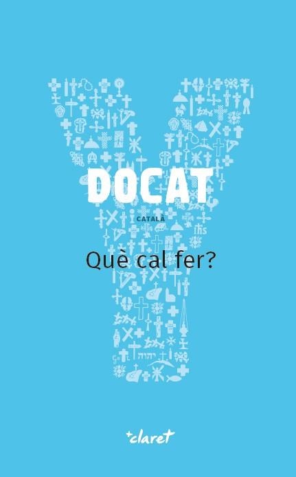 DOCAT.QUÈ CAL FER?.LA DOCTRINA SOCIAL DE L'ESGLÉSIA CATÒLICA | 9788491361862 | Llibreria Geli - Llibreria Online de Girona - Comprar llibres en català i castellà