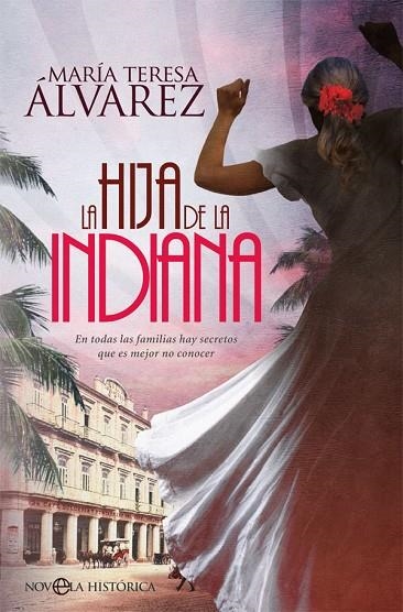 LA HIJA DE LA INDIANA | 9788491644521 | ÁLVAREZ,MARIA TERESA | Llibreria Geli - Llibreria Online de Girona - Comprar llibres en català i castellà