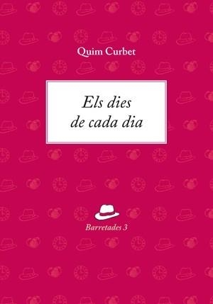 ELS DIES DE CADA DIA | 9788494937880 | CURBET,QUIM | Llibreria Geli - Llibreria Online de Girona - Comprar llibres en català i castellà