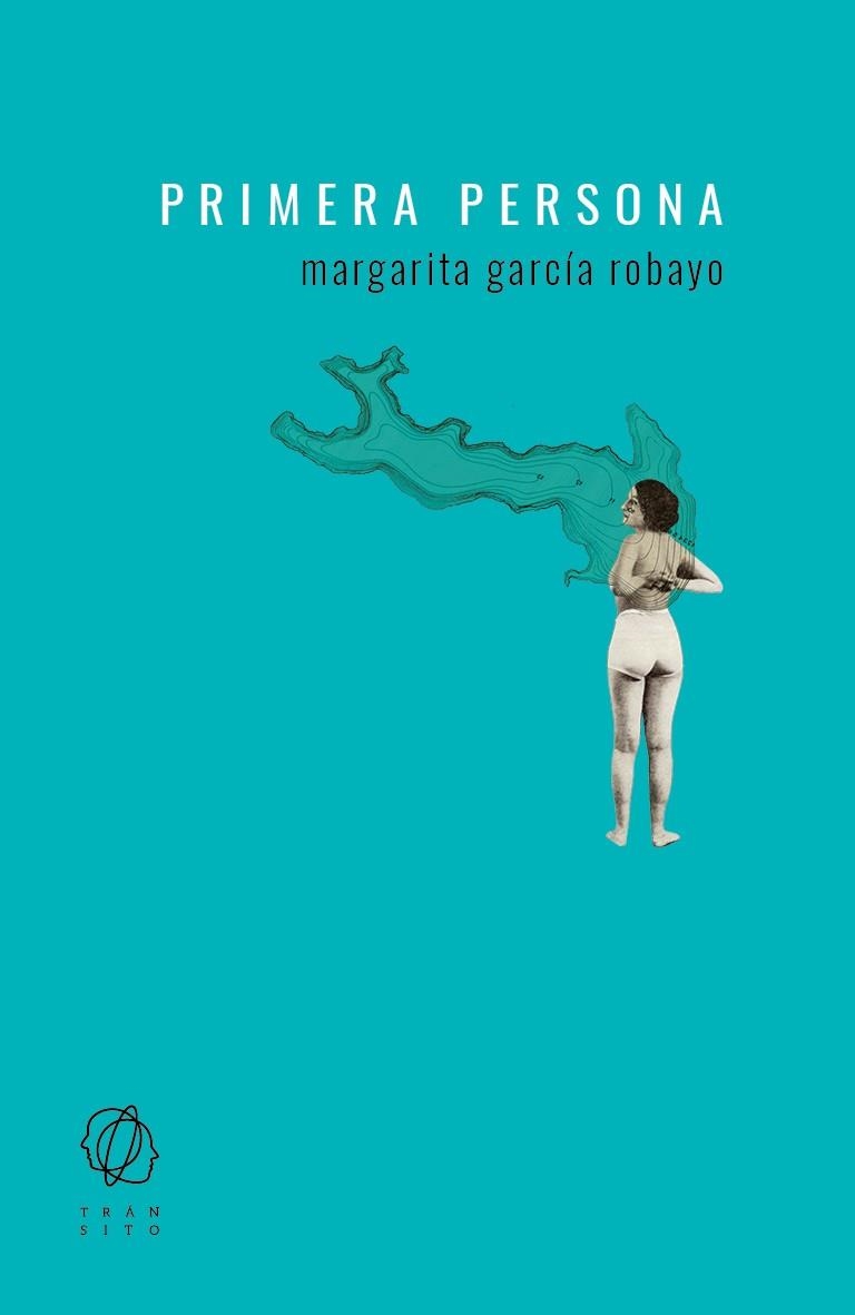 PRIMERA PERSONA | 9788494909528 | GARCÍA ROBAYO,MARGARITA | Llibreria Geli - Llibreria Online de Girona - Comprar llibres en català i castellà