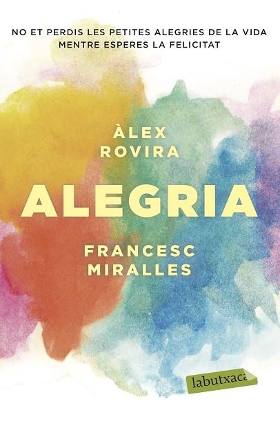 ALEGRIA | 9788417420451 | MIRALLES,FRANCESC/ROVIRA,ÁLEX | Libreria Geli - Librería Online de Girona - Comprar libros en catalán y castellano