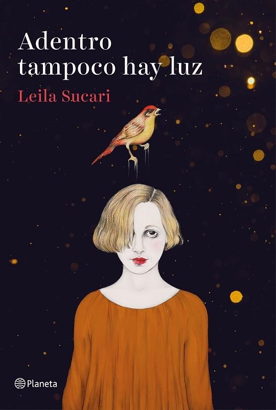 ADENTRO TAMPOCO HAY LUZ | 9788408204794 | SUCARI,LEILA | Llibreria Geli - Llibreria Online de Girona - Comprar llibres en català i castellà