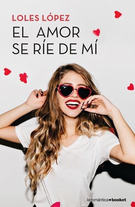 EL AMOR SE RÍE DE MÍ | 9788408202363 | LOPEZ,LOLES | Llibreria Geli - Llibreria Online de Girona - Comprar llibres en català i castellà