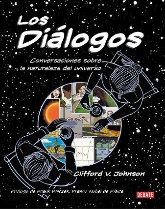 LOS DIÁLOGOS.CONVERSACIONES SOBRE LA NATURALEZA DEL UNIVERSO | 9788499929934 | JOHNSON,CLIFFORD V. | Llibreria Geli - Llibreria Online de Girona - Comprar llibres en català i castellà