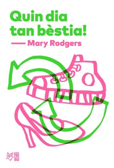 QUIN DIA TAN BÈSTIA! | 9788494911019 | RODGERS,MARY | Llibreria Geli - Llibreria Online de Girona - Comprar llibres en català i castellà