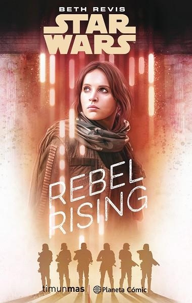 STAR WARS:ROGUE ONE REBEL RISING (NOVELA) | 9788491730101 | REVIS,BETH | Llibreria Geli - Llibreria Online de Girona - Comprar llibres en català i castellà