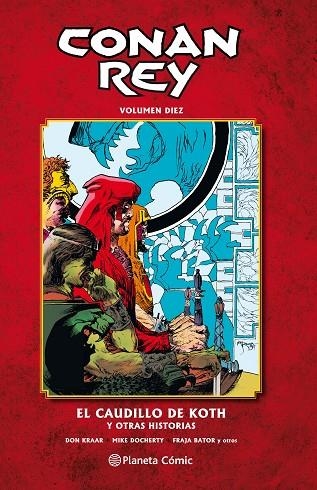 CONAN REY 10 EL CAUDILLO DE KOTH Y OTRAS HISTORIAS | 9788491532033 | KRAAR,DON/DOCHERTY,MIKE | Llibreria Geli - Llibreria Online de Girona - Comprar llibres en català i castellà