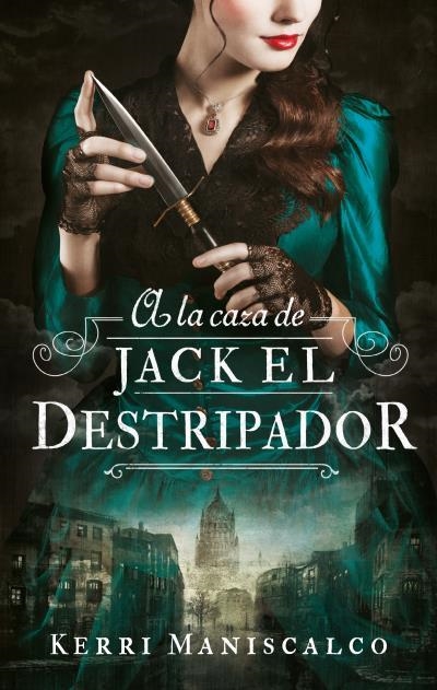 A LA CAZA DE JACK EL DESTRIPADOR | 9788492918287 | MANISCALCO,KERRI | Llibreria Geli - Llibreria Online de Girona - Comprar llibres en català i castellà