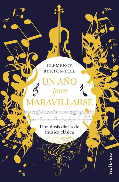 UN AÑO PARA MARAVILLARSE.UNA DOSIS DIARIA DE MÚSICA CLÁSICA | 9788415732372 | BURTON-HILL,CLEMENCY | Libreria Geli - Librería Online de Girona - Comprar libros en catalán y castellano