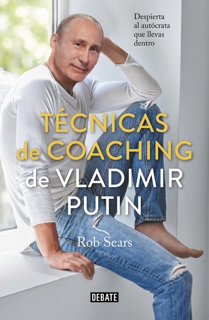 TÉCNICAS DE COACHING DE VLADIMIR PUTIN | 9788499929040 | SEARS,ROBERT | Llibreria Geli - Llibreria Online de Girona - Comprar llibres en català i castellà