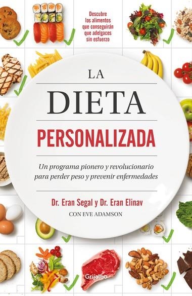 LA DIETA PERSONALIZADA.UN PROGRAMA PIONERO Y REVOLUCIONARIO PARA PERDER PESO Y PREVENIR ENFERMEDADES | 9788425357121 | SEGAL,ERAN/ELINAV,ERAN | Llibreria Geli - Llibreria Online de Girona - Comprar llibres en català i castellà