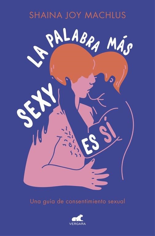 LA PALABRA MÁS SEXY ES SÍ | 9788416076963 | MACHLUS,SHAINA JOY | Llibreria Geli - Llibreria Online de Girona - Comprar llibres en català i castellà