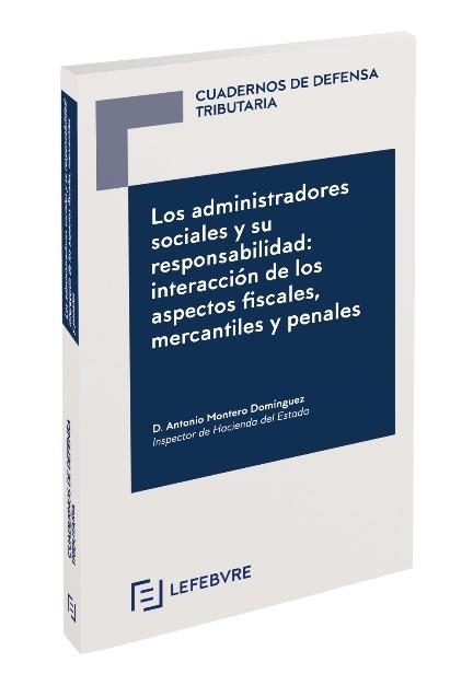 LOS ADMINISTRADORES SOCIALES Y SU RESPONSABILIDAD.INTERACCIÓN DE LOS ASPECTOS FISCALES,MERCANTILES Y PENALES  | 9788417544683 | Llibreria Geli - Llibreria Online de Girona - Comprar llibres en català i castellà