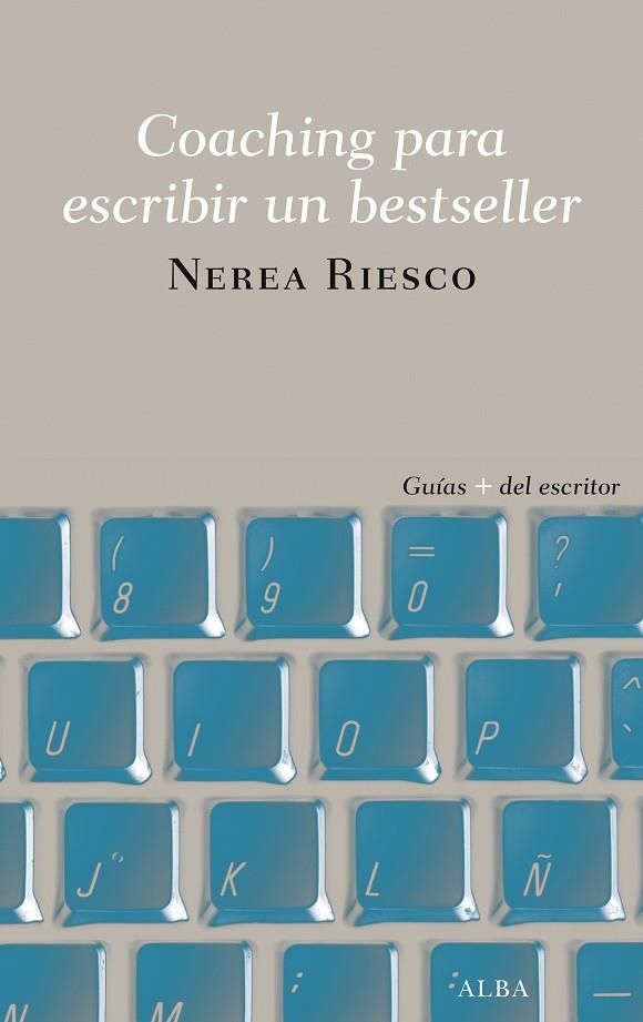 COACHING PARA ESCRIBIR UN BESTSELLER | 9788490655191 | RIESCO,NEREA | Llibreria Geli - Llibreria Online de Girona - Comprar llibres en català i castellà