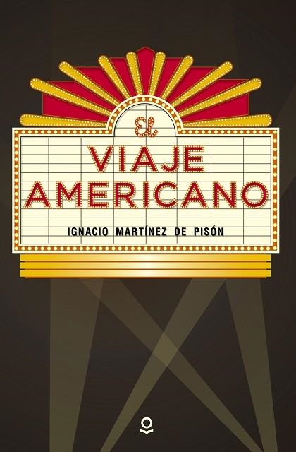 EL VIAJE AMERICANO | 9788491220732 | MARTÍNEZ DE PISÓN,IGNACIO | Llibreria Geli - Llibreria Online de Girona - Comprar llibres en català i castellà