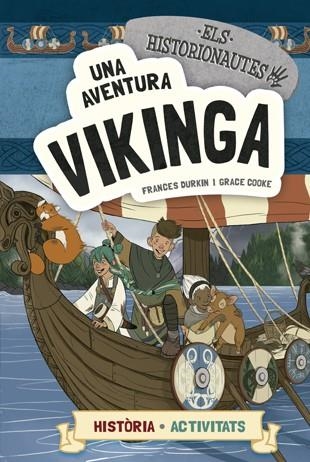 ELS HISTORIONAUTES.UNA AVENTURA VIKINGA | 9788424663780 | DURKIN,FRANCES/COOKE,GRACE | Llibreria Geli - Llibreria Online de Girona - Comprar llibres en català i castellà