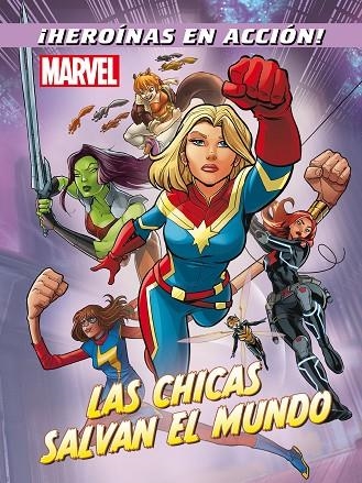 MARVEL.LAS CHICAS SALVAN EL MUNDO | 9788416914524 | MARVEL | Llibreria Geli - Llibreria Online de Girona - Comprar llibres en català i castellà