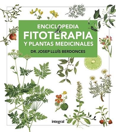 ENCICLOPEDIA DE FITOTERAPIA Y PLANTAS MEDICINALES | 9788491181194 | BERDONCES,JOSEP LLUÍS | Libreria Geli - Librería Online de Girona - Comprar libros en catalán y castellano