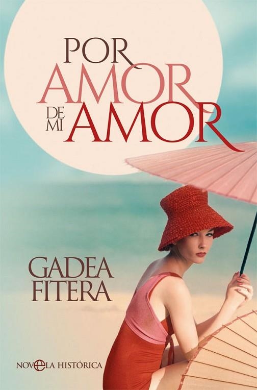 POR AMOR DE MI AMOR | 9788491644842 | FITERA,GADEA | Llibreria Geli - Llibreria Online de Girona - Comprar llibres en català i castellà