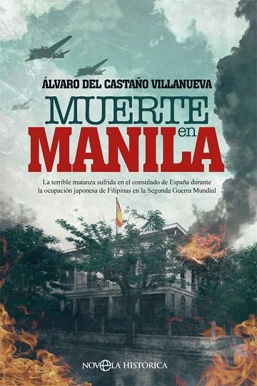 MUETE EN MANILA.LA TERRIBLE MATANZA SUFRIDA EN EL CONSULADO DE ESPAÑA DURANTE LA OCUPACIÓN JAPON. | 9788491644910 | DEL CASTAÑO VILLANUEVA,ÁLVARO | Llibreria Geli - Llibreria Online de Girona - Comprar llibres en català i castellà