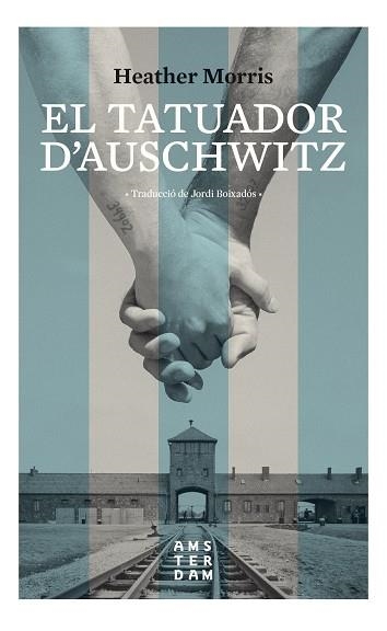 EL TATUADOR D'AUSCHWITZ | 9788416743742 | MORRIS,HEATHER | Llibreria Geli - Llibreria Online de Girona - Comprar llibres en català i castellà