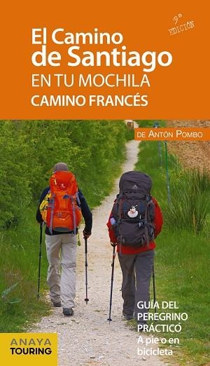 EL CAMINO DE SANTIAGO EN TU MOCHILA.CAMINO FRANCÉS(GUÍA ANAYA TOURING.9ª EDICIÓN 2019) | 9788491580997 | POMBO RODRÍGUEZ,ANTÓN | Llibreria Geli - Llibreria Online de Girona - Comprar llibres en català i castellà