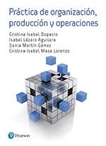 PRÁCTICA DE ORGANIZACIÓN,PRODUCCIÓN Y OPERACIONES | 9788490356050 | LÁZARO AGUILERA,ISABEL/MASA LORENZO,CRISTINA ISABEL/MARTÍN GÓMEZ,SONIA/DOPACIO,CRISTINA ISABEL/ | Llibreria Geli - Llibreria Online de Girona - Comprar llibres en català i castellà